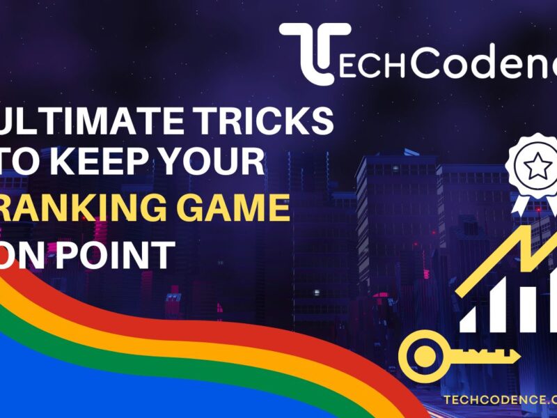 Ultimate Tricks to Keep Your Ranking Game on Point